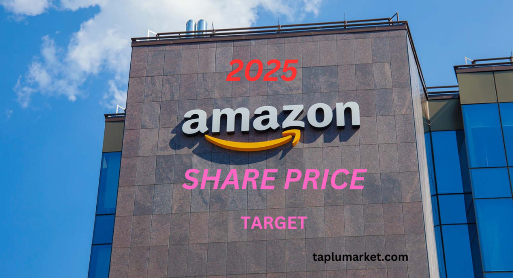 Amazon Share Price Target 2025